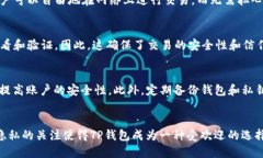 TP钱包地址是区块链网络中一个独特的地址，类似